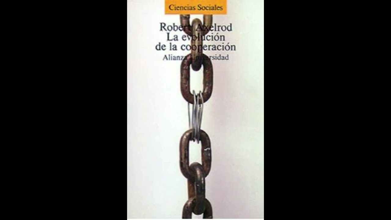 Libro: La Evolución de la Cooperación - Robert Axelrod - Podcast