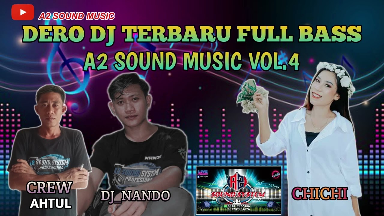 DERO DJ TERBARU A2 SOUND MUSIC VOL.4 BERSAMA || DJ_NANDO & VOCAL_CHICHI || CREW AHTUL ||