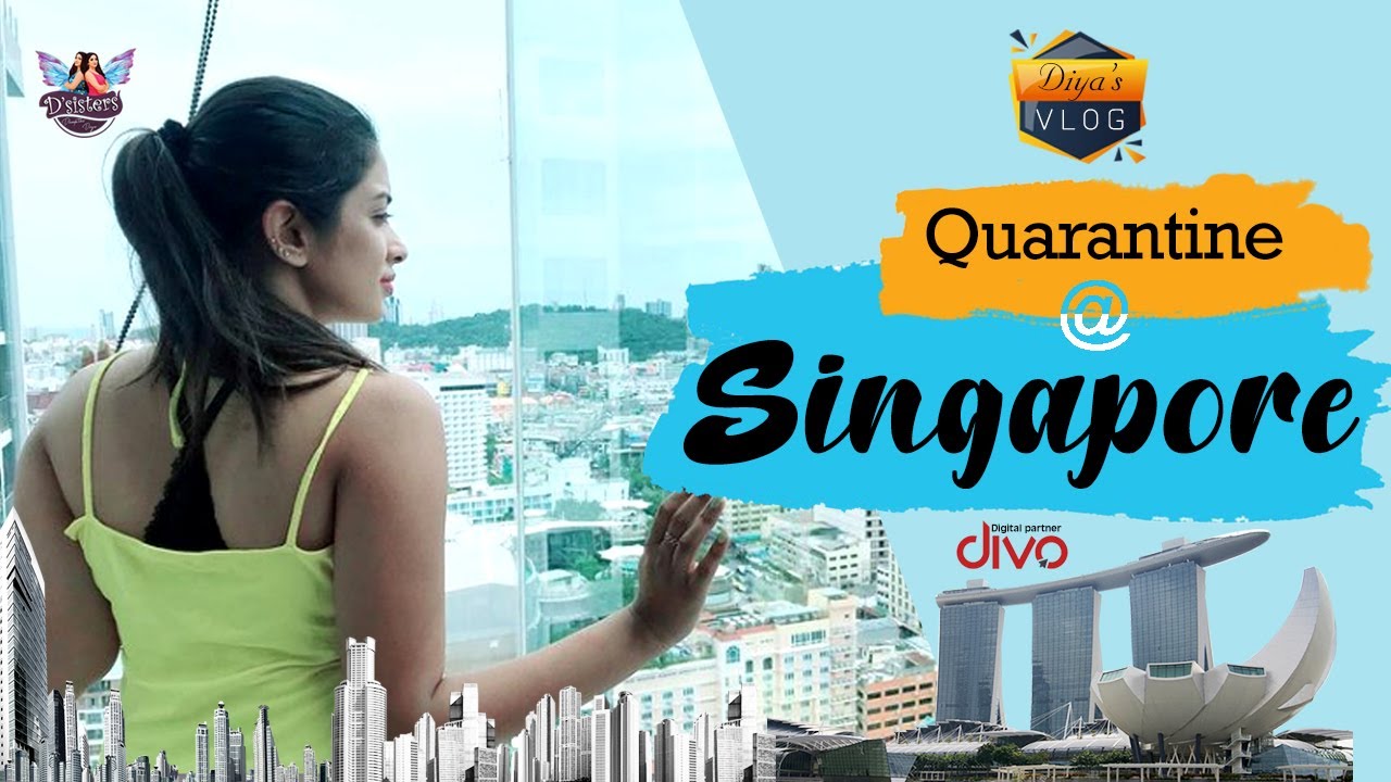 Diya's Vlog | Quarantine At Singapore | Ft. Diya Menon | D sisters