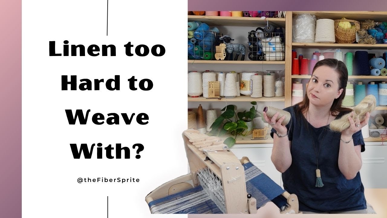Unlocking Linen's Secrets: It's a Beautiful Fiber You Should Try Weaving at Least One Time!