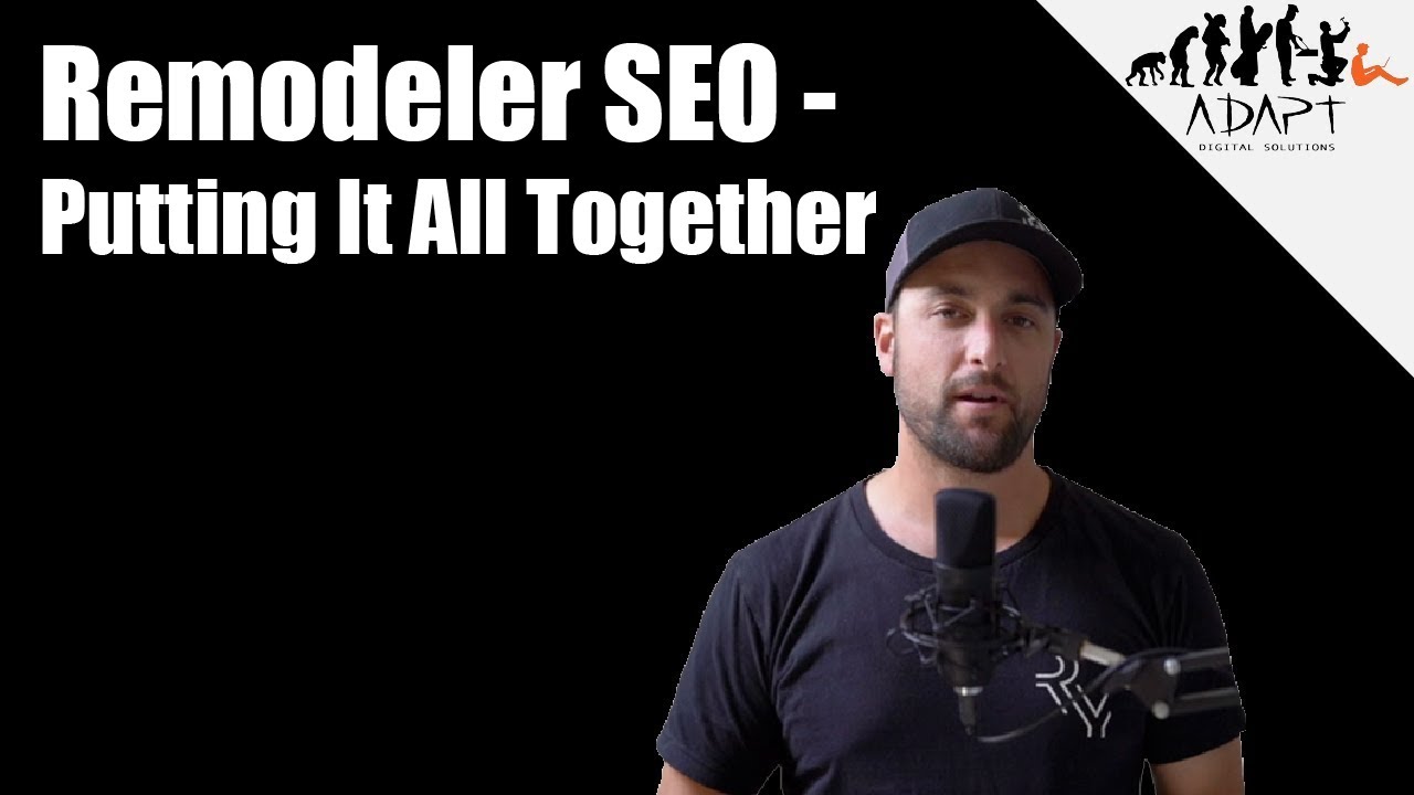 SEO Guide for Remodeling Companies 8/8: Putting it all together