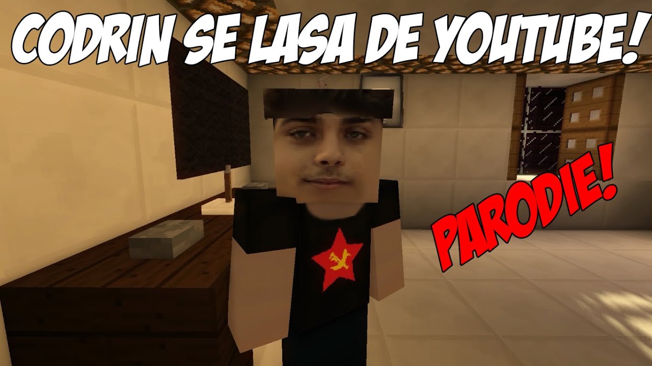 [Minecraft-Parody] Codrin se lasa de youtube!