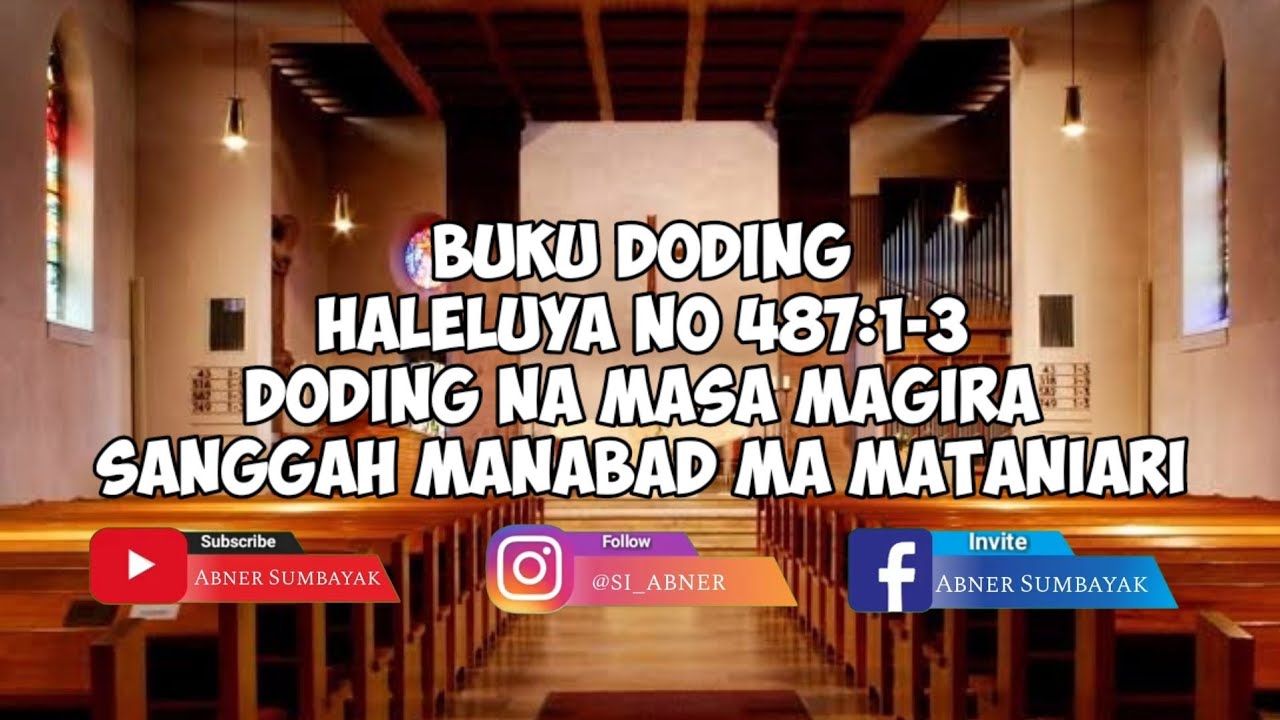 Buku Doding Haleluya No 487:1-3 | Sanggah Manabad ma Mata ni Ari | Panduan Bernyanyi