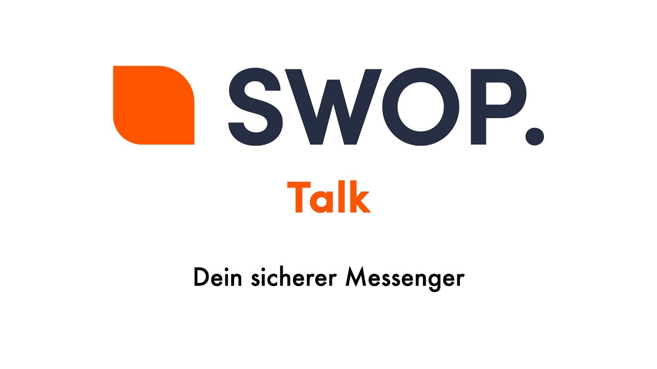 SWOP.talk - dein sicherer Messenger