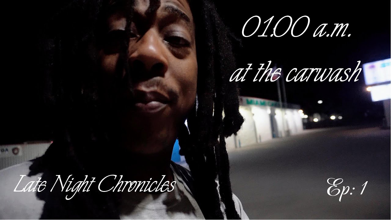Late Night Twonicles Ep 1|01:00 a.m. at the carwash.