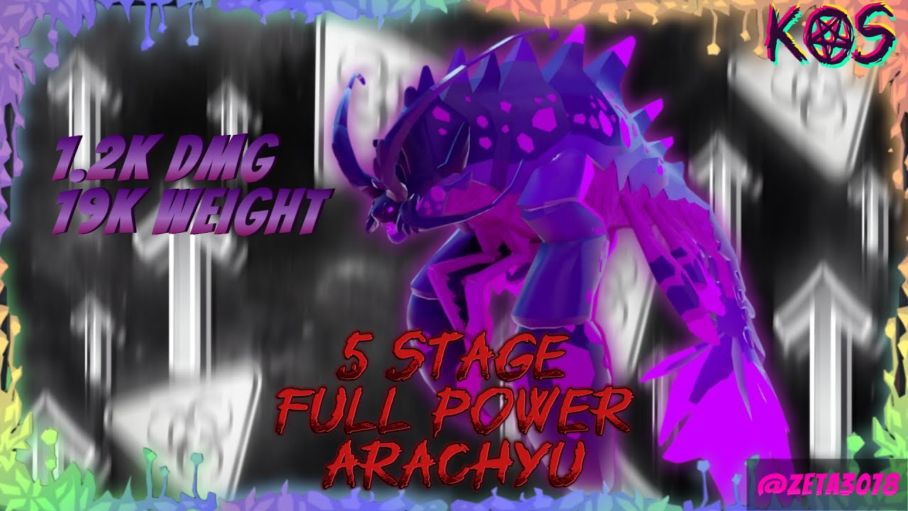 Arachyu | 5 Stage | Full Power | Creatures of Sonaria