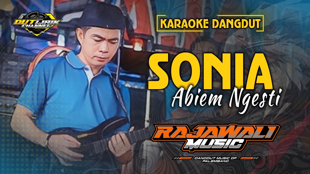 SONIA - KARAOKE - ABIEM NGESTI || RAJAWALI MUSIC PALEMBANG