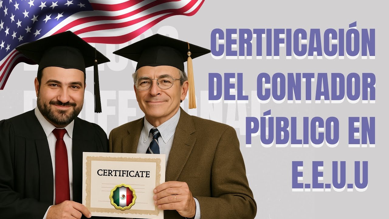 Certificación del Contador Público para ejercer en los Estados Unidos de América.