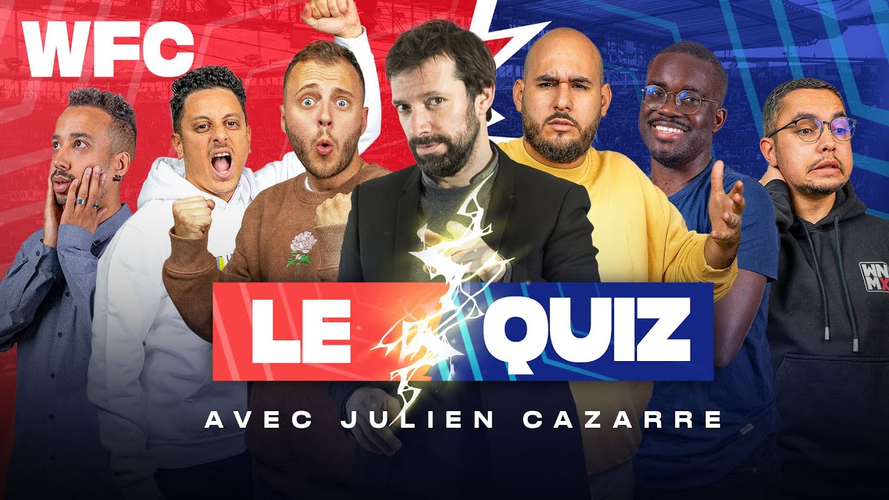 ⚽ Le quiz du WFC #17 avec Julien Cazarre ! (Football)