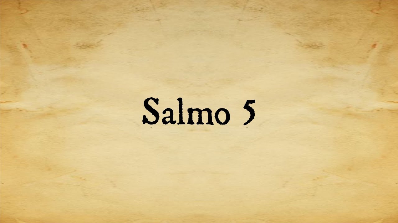 SALMOS - Livro I - Salmo 5