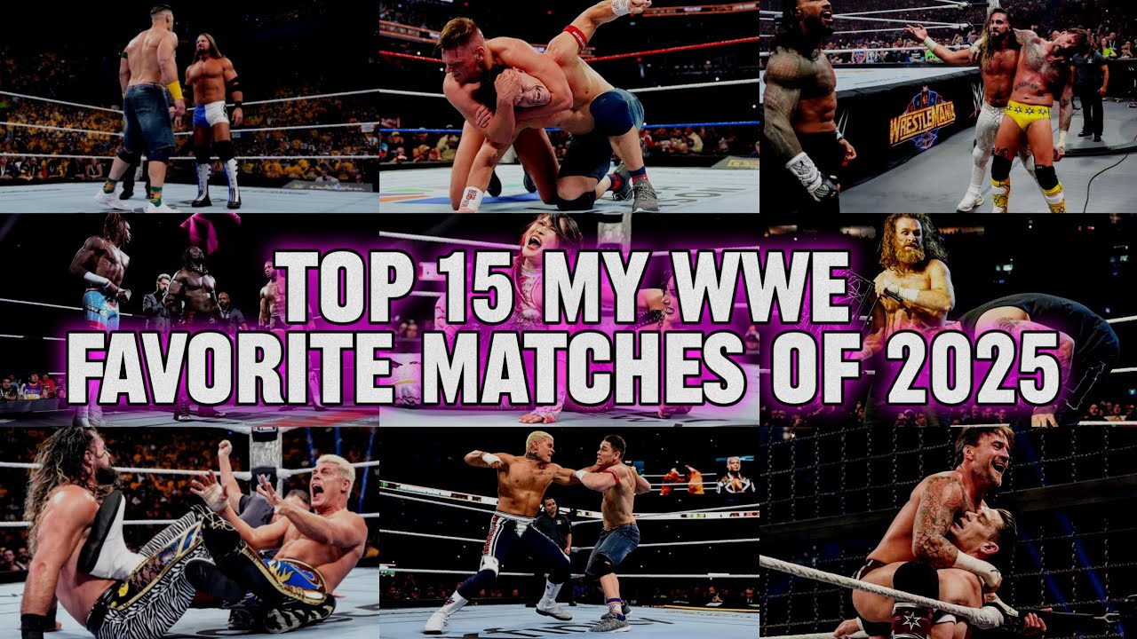 Top 15 My Favorite WWE Matches Of 2025