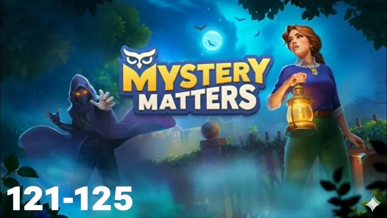 Mystery Matters | Level 121 - 125 | Game Walkthrough