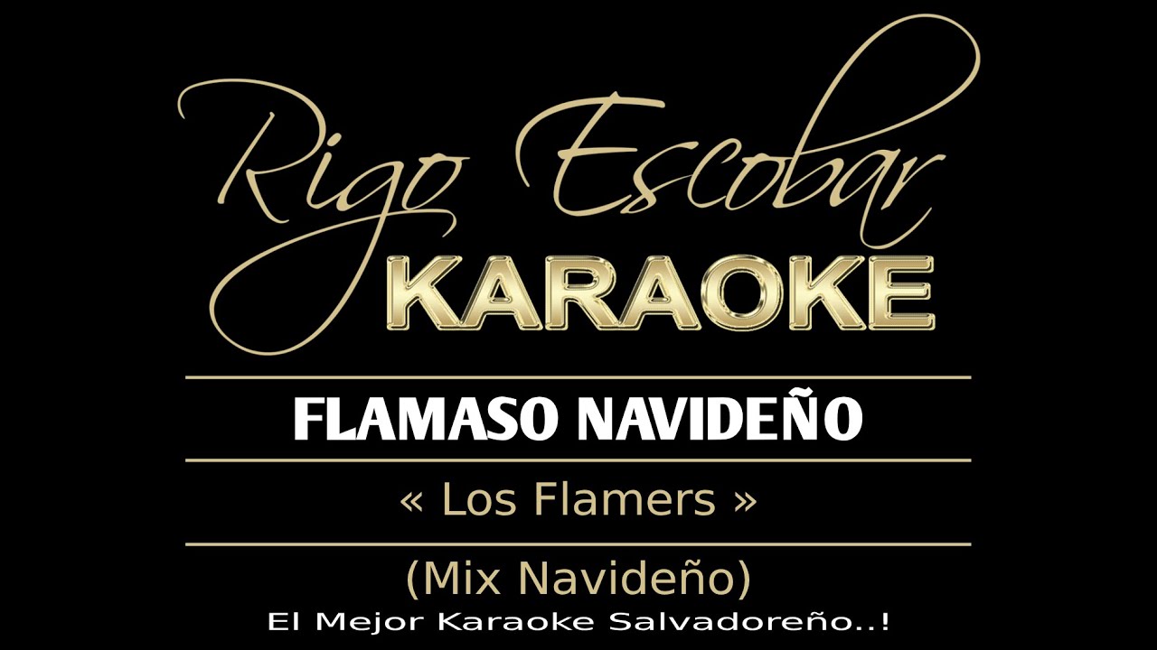 LOS FLAMERS - FLAMASO NAVIDEÑO (KARAOKE)