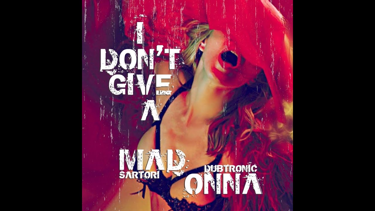 Madonna - I Don't Give A (Dubtronic & Sartori Remix)