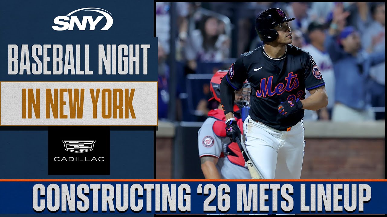 Exploring lineup construction ideas for the 2026 Mets | Baseball Night in NY