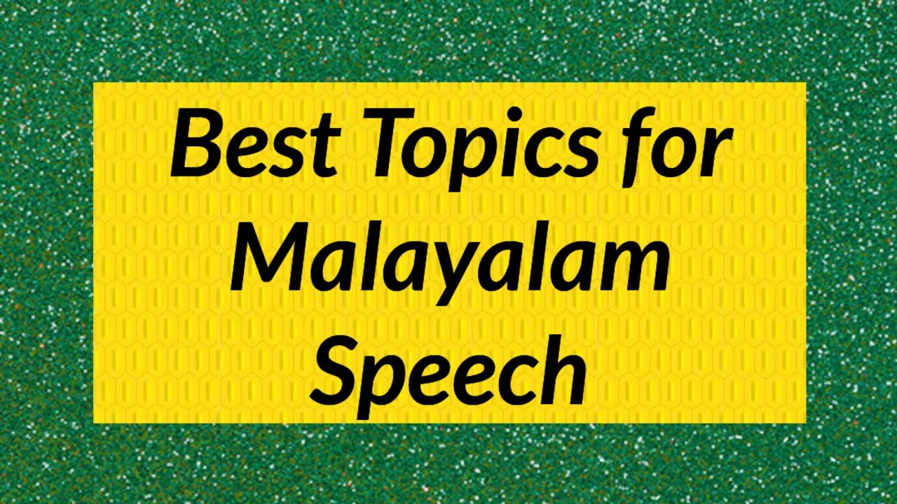Malayalam Speech Topics/മലയാളം ഉപന്യാസ വിഷയങ്ങൾ/Malayalam Topics/Speech Topics