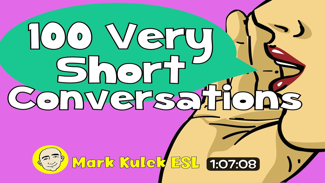100 Very Short Conversations | set #4 | English speaking practice - Mark Kulek ESL