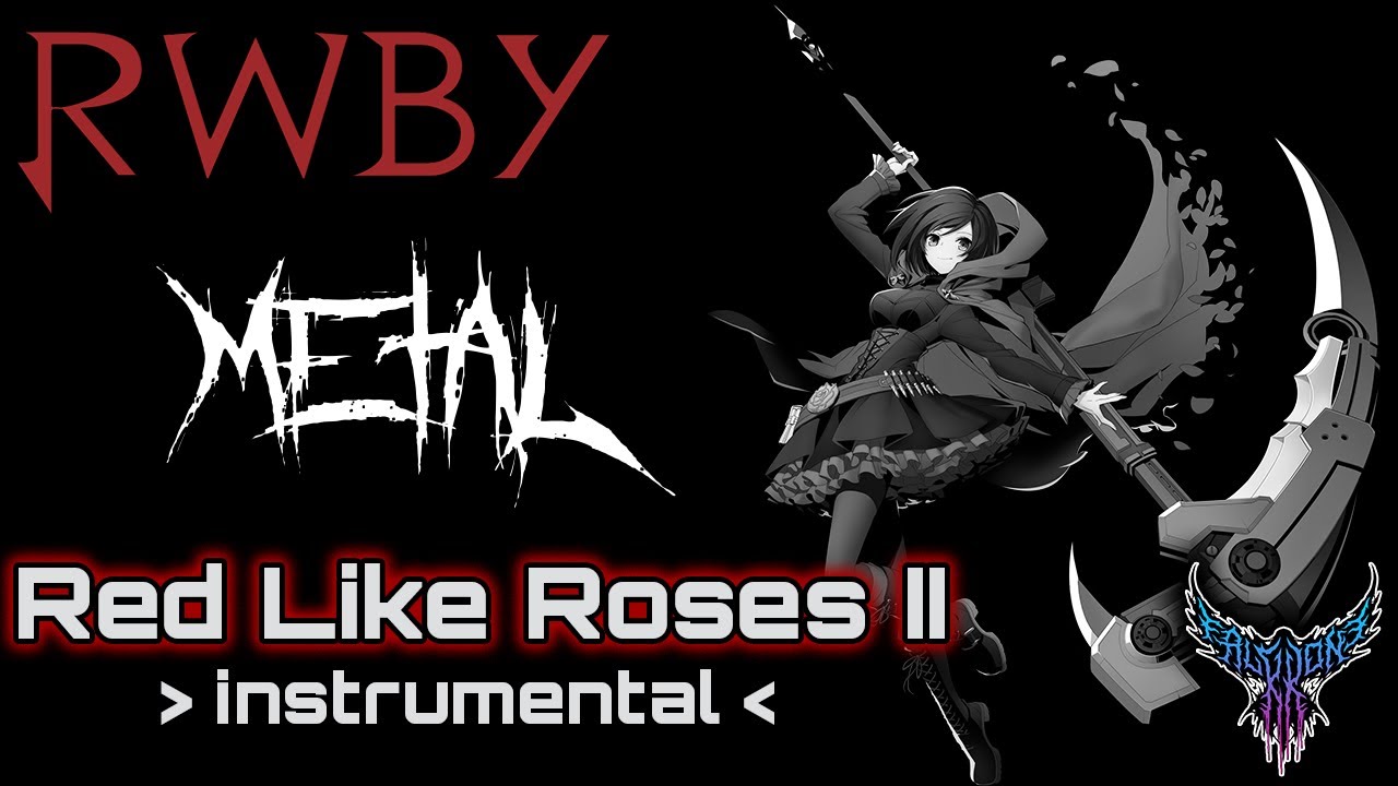 RWBY - Red Like Roses - Part II (Instrumental) 【Intense Symphonic Metal Cover】