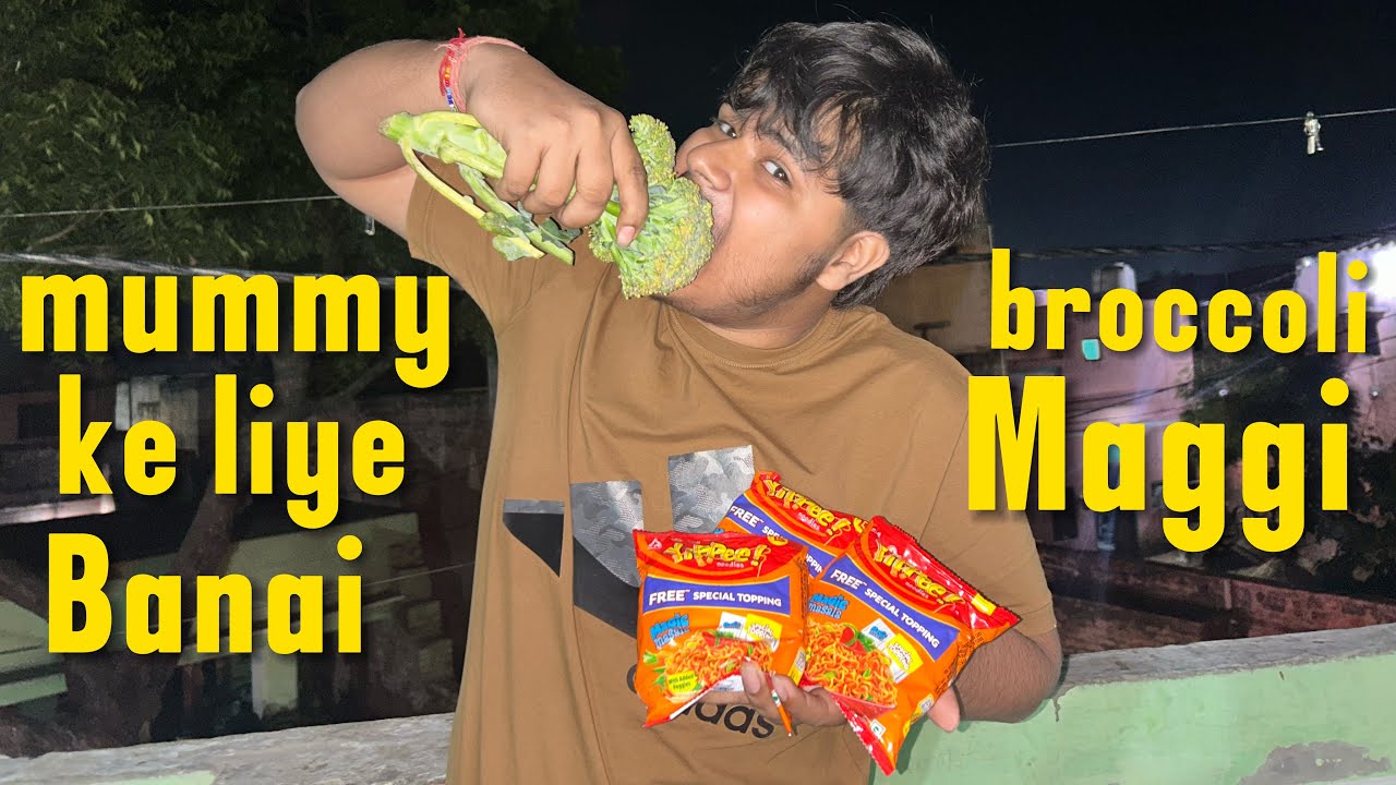 Daily vlog aaj mummy ke liye Banai broccoli Maggi ￼kase hoti ha broccoli maggi ? 🥦