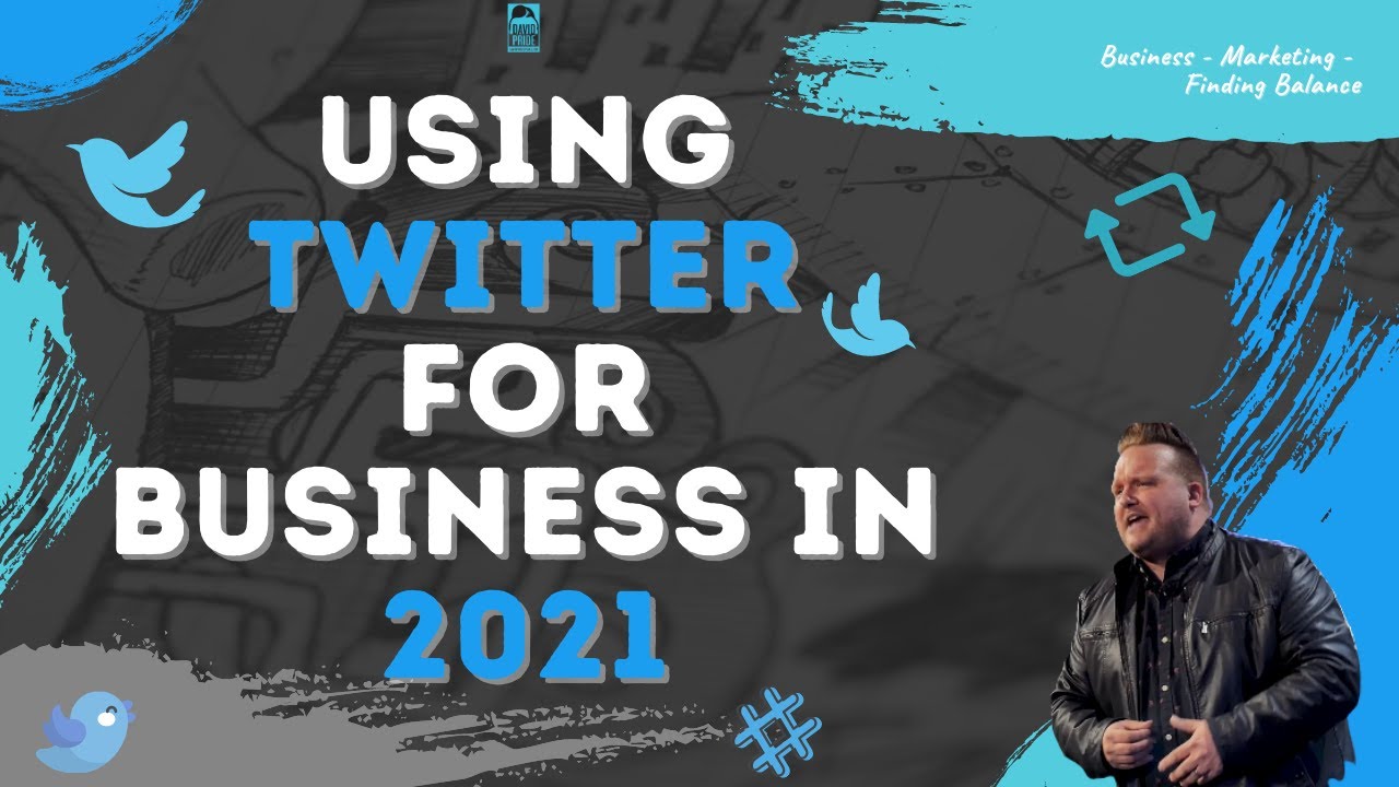How to use Twitter for Business in 2021 - 3 Easy Tips