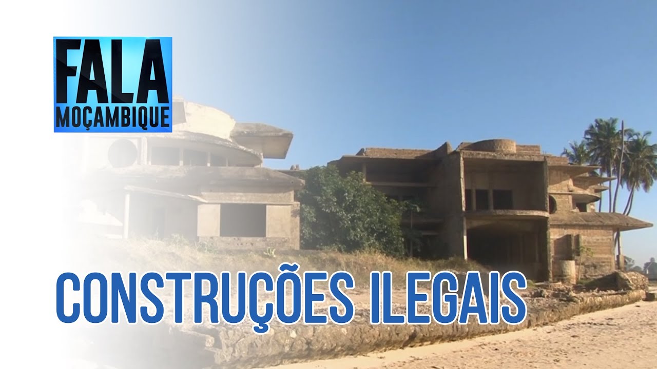 Procuradoria embarga obras construídas nas zonas protegidas em Inhambane @PortalFM24