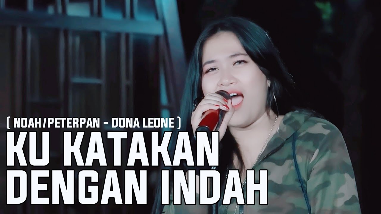 KU KATAKAN DENGAN INDAH - DONA LEONE | Woww VIRAL Suara Menggelegar Lady Rocker Indonesia | SLOWROCK