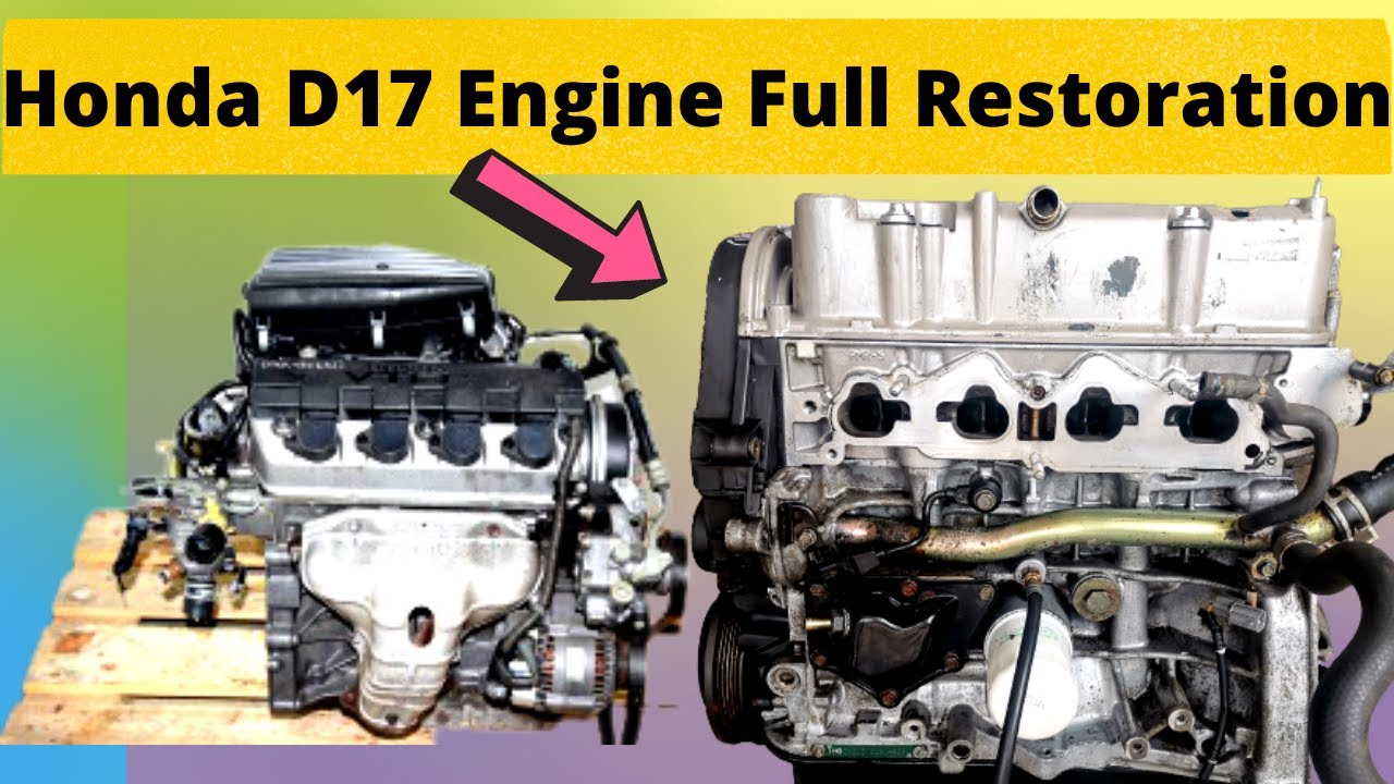 Honda D17 Engine Full Restoration { D15  D16   D17  A1 } Complete Detail .