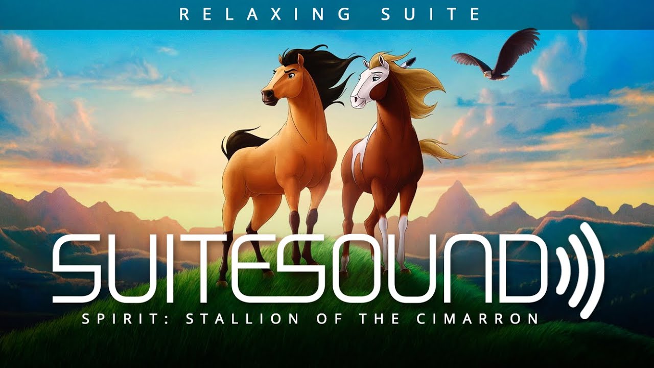 Spirit: Stallion of the Cimarron - Ultimate Relaxing Suite | Hans Zimmer