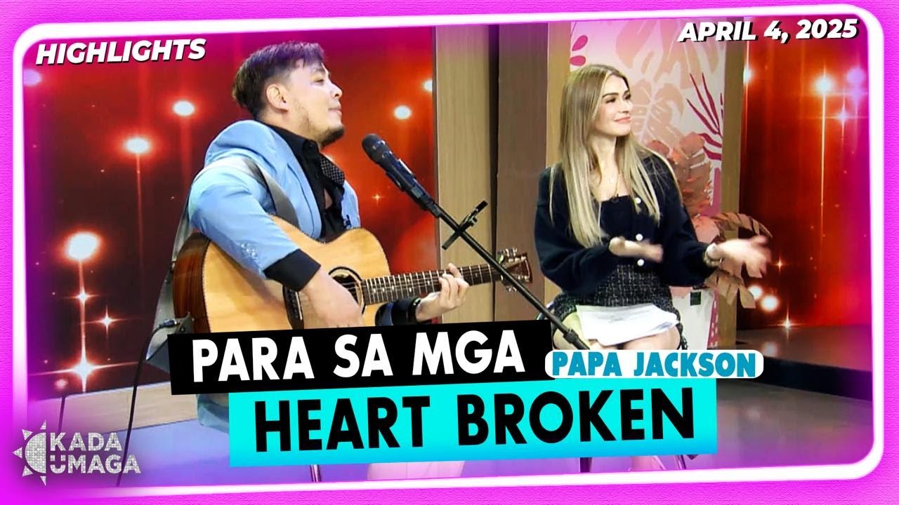PAPA JACKSON, MAY HUGOT SONGS SA MGA BROKEN HEARTED!