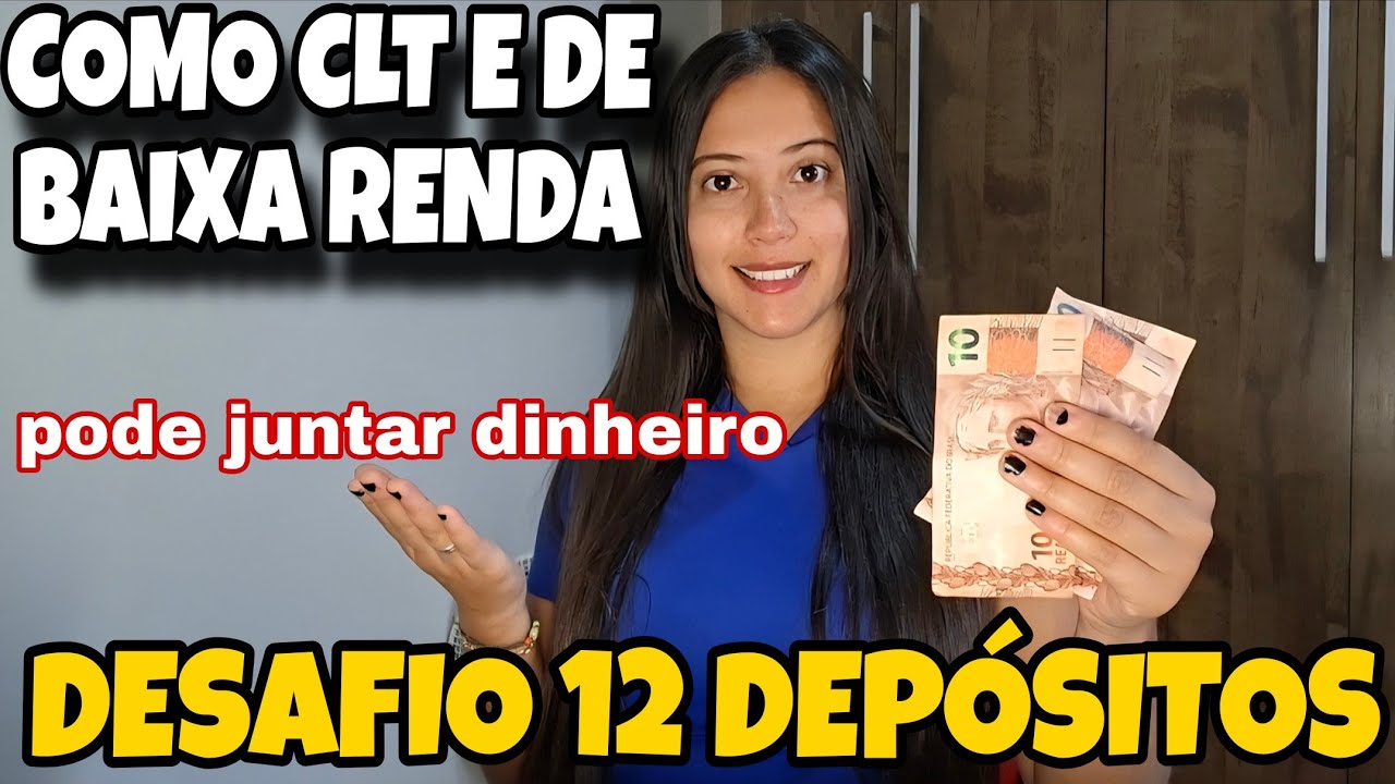 COMO UM CLT BAIXA RENDA PODE COME&Ccedil;AR JUNTAR DINHEIRO?| DESAFIO 12 DEP&Oacute;SITOS