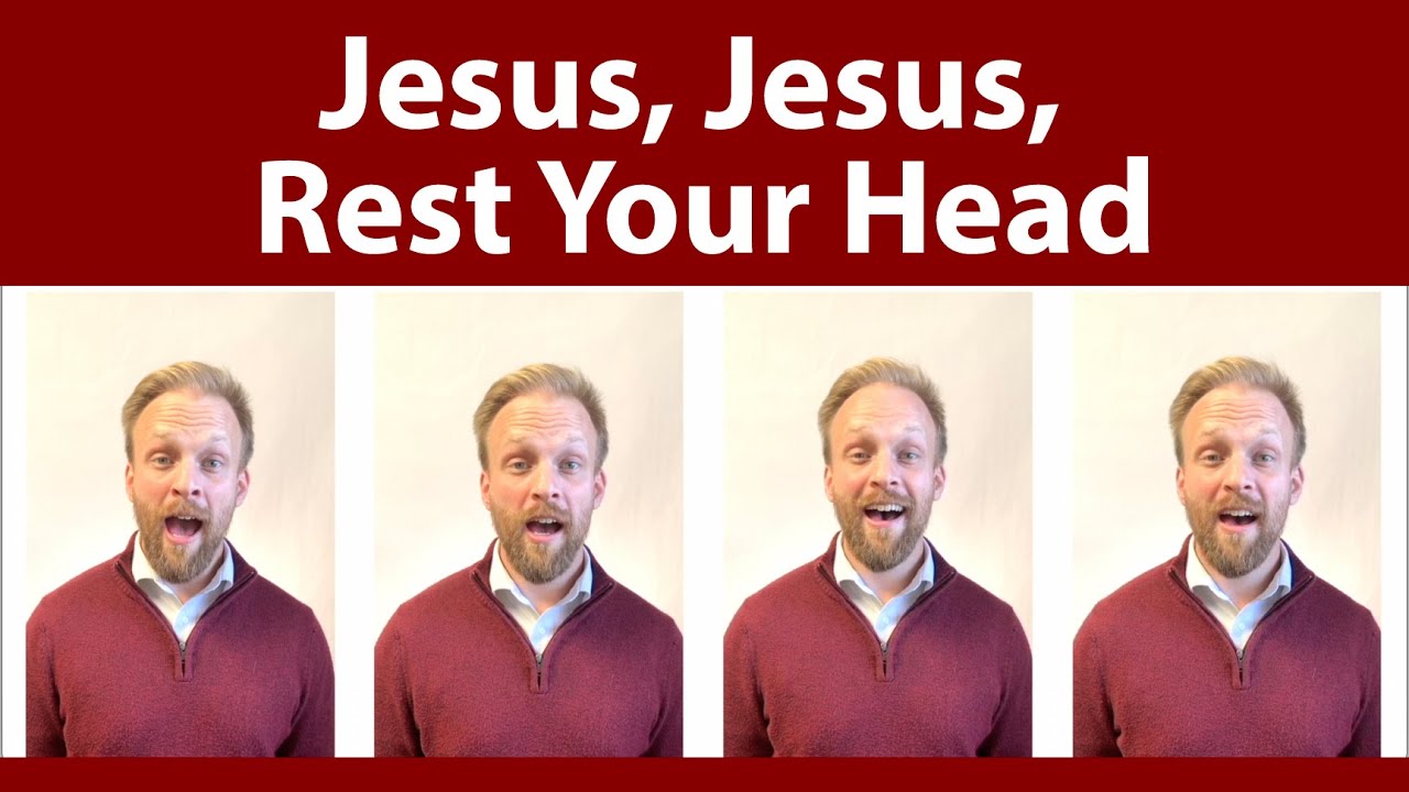 Jesus, Jesus Rest Your Head - A Cappella Christmas Carol