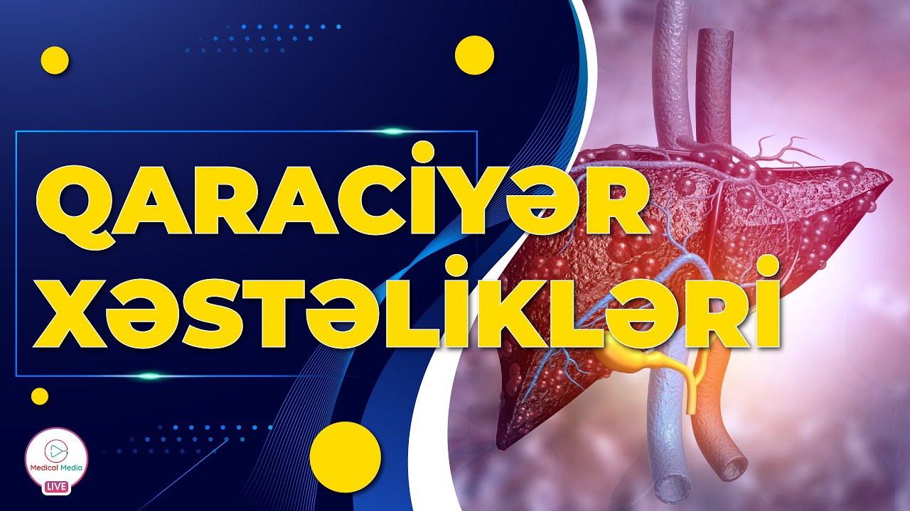 QARACİYƏR XƏSTƏLİKLƏRİ / SƏBƏBLƏRİ VƏ MÜALİCƏSİ - ÇOX YAŞA