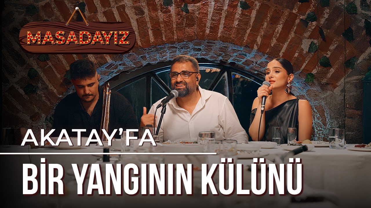 Akatay'fa - Bir Yangının Külünü | Masadayız