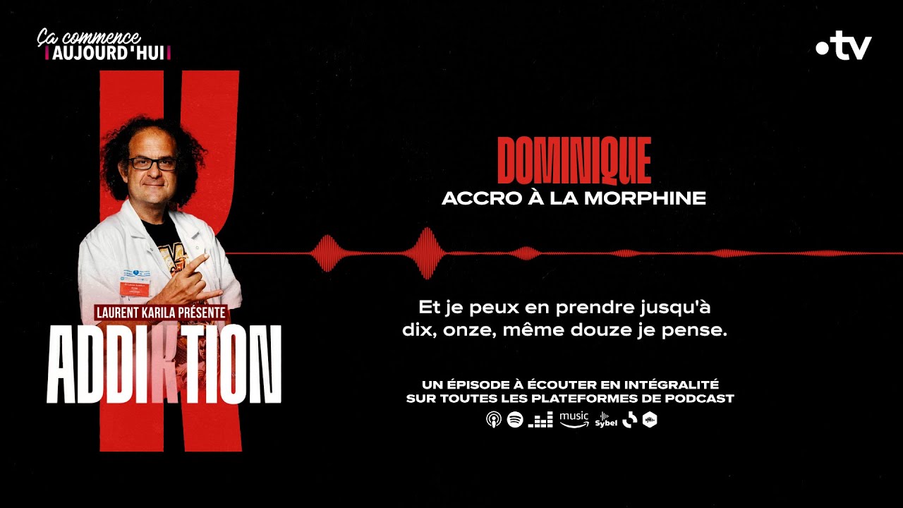 Dominique, accro à la morphine - Addiktion | Podcast