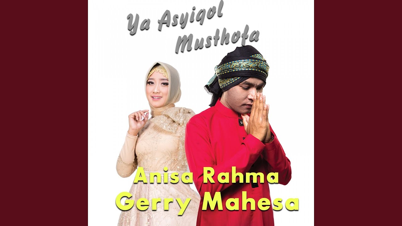 Ya Asyiqol Musthofa (feat. Anisa Rahma)