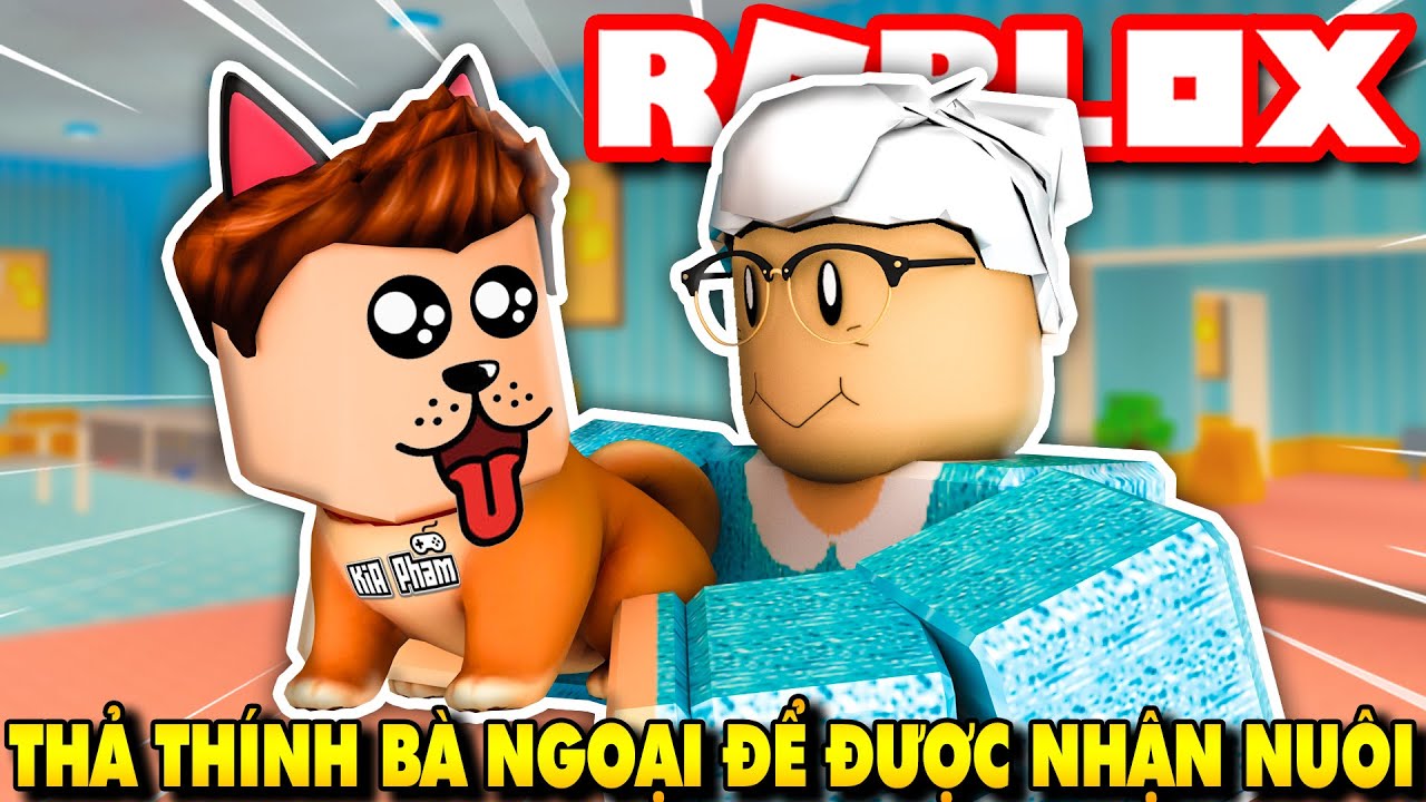 Roblox | NẮNG LÊN MÁ EM NỔI MỦ BÀ NGOẠI CÓ MUỐN LÀM CHỦ EM KHÔNG ❤️❤️❤️ - Pet Story | KiA Phạm