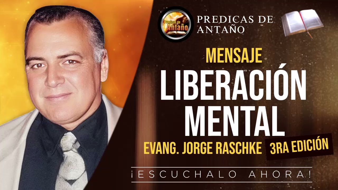 Liberaci&oacute;n Mental | 3ra Edici&oacute;n | Jorge Raschke | Audio | Completo