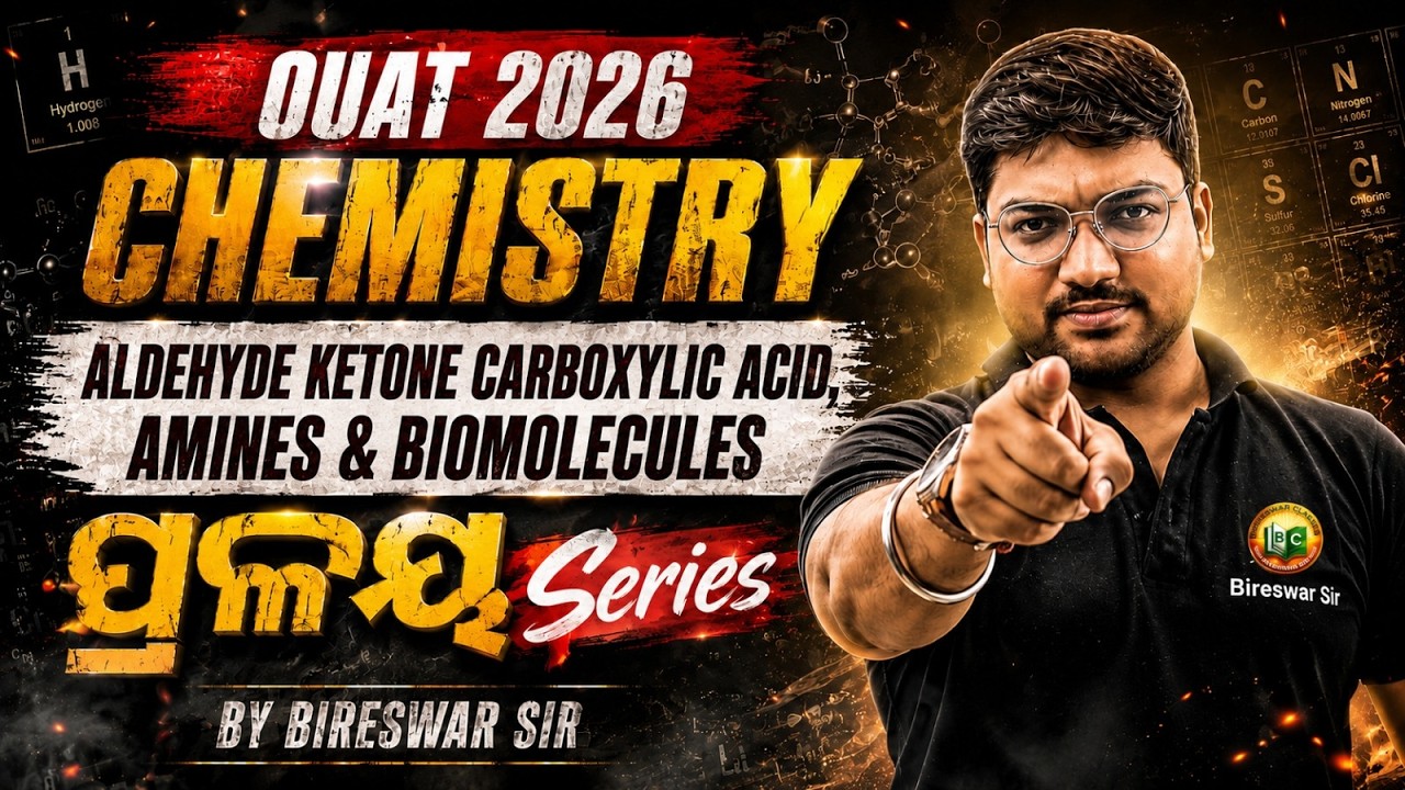 OUAT 2026 Chemistry Full Revision Series || Aldehyde Ketone Carboxylic Acid, Amines & Biomolecules
