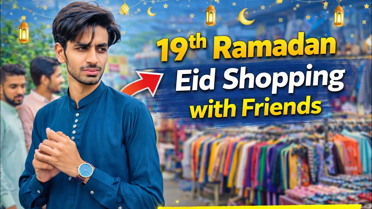 19 Ramadan Vlog | Eid Shopping with Friends & Full Masti😁🤩