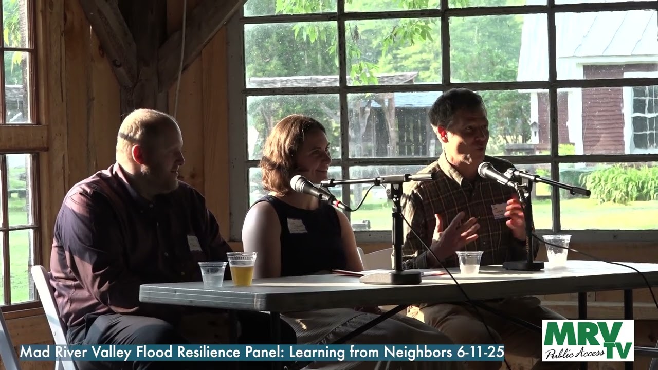 Mad River Valley Flood Resilience Panel 6-11-25