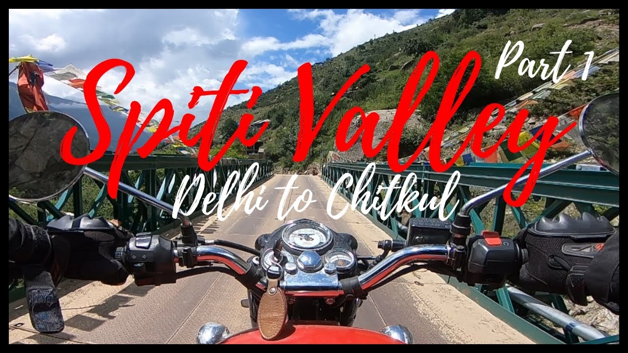 Chitkul | Bike Ride | Spiti Valley | Delhi  to Chitkul | Part-1 | August 2019