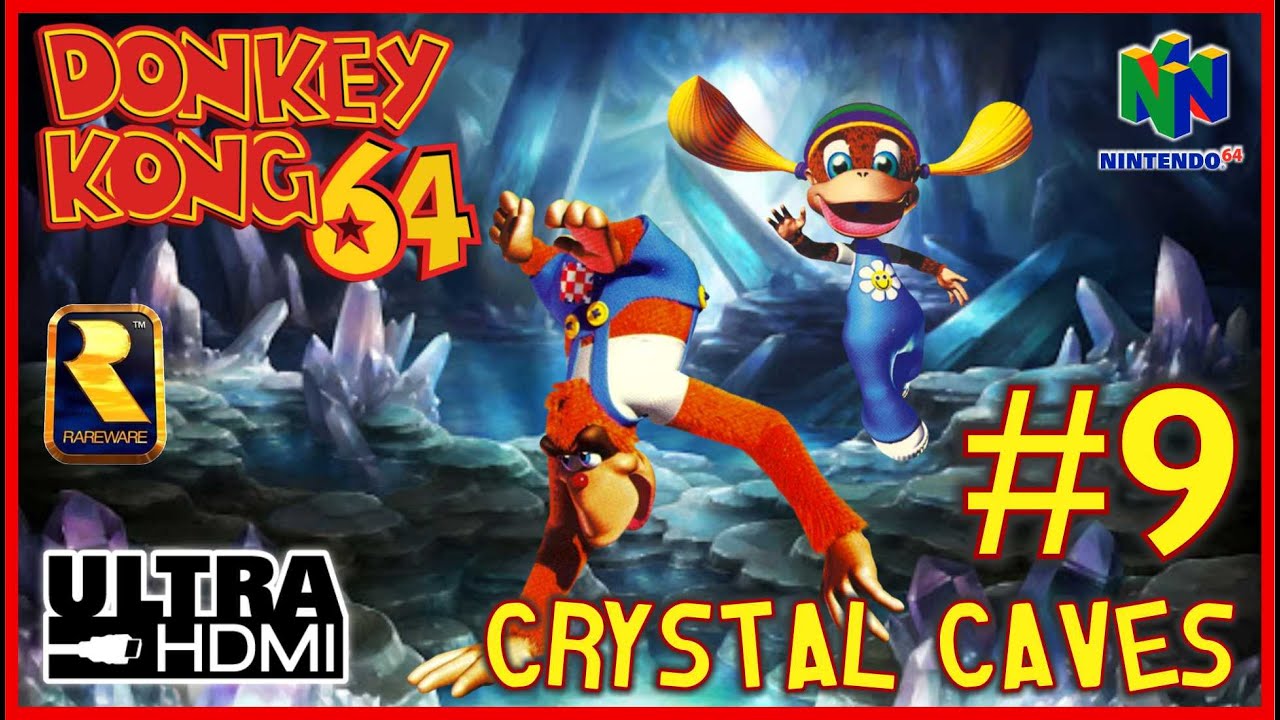 DONKEY KONG 64 [UltraHDMI N64] FULL GAME Walkthrough Part 9 - CRYSTAL CAVES - No Commentary