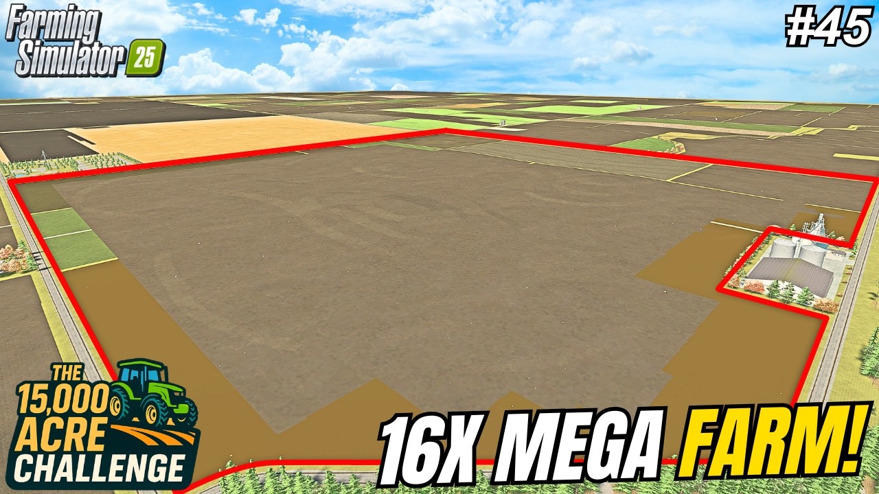 I SPENT $10,000,000 ON 10 FIELDS TO CREATE A 600 ACRE MEGA FIELD! | 15,000 ACRE CHALLENGE | FS25 #45