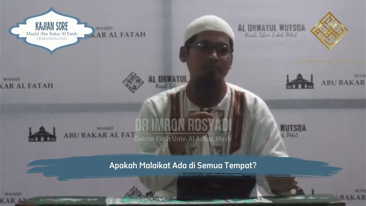Apakah Malaikat Ada di Semua Tempat? | Al Urwatul Wutsqa