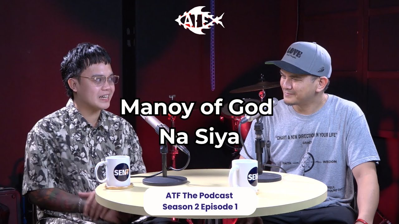 Anak Ka ng Panginoon | ATF Podcast Season 2 Ep 1