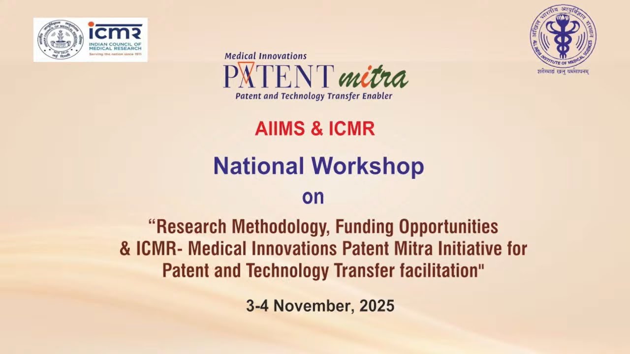 National Workshop on Research Methodology, Funding Opportunities  ICMR-Medical Innovations | Day 1