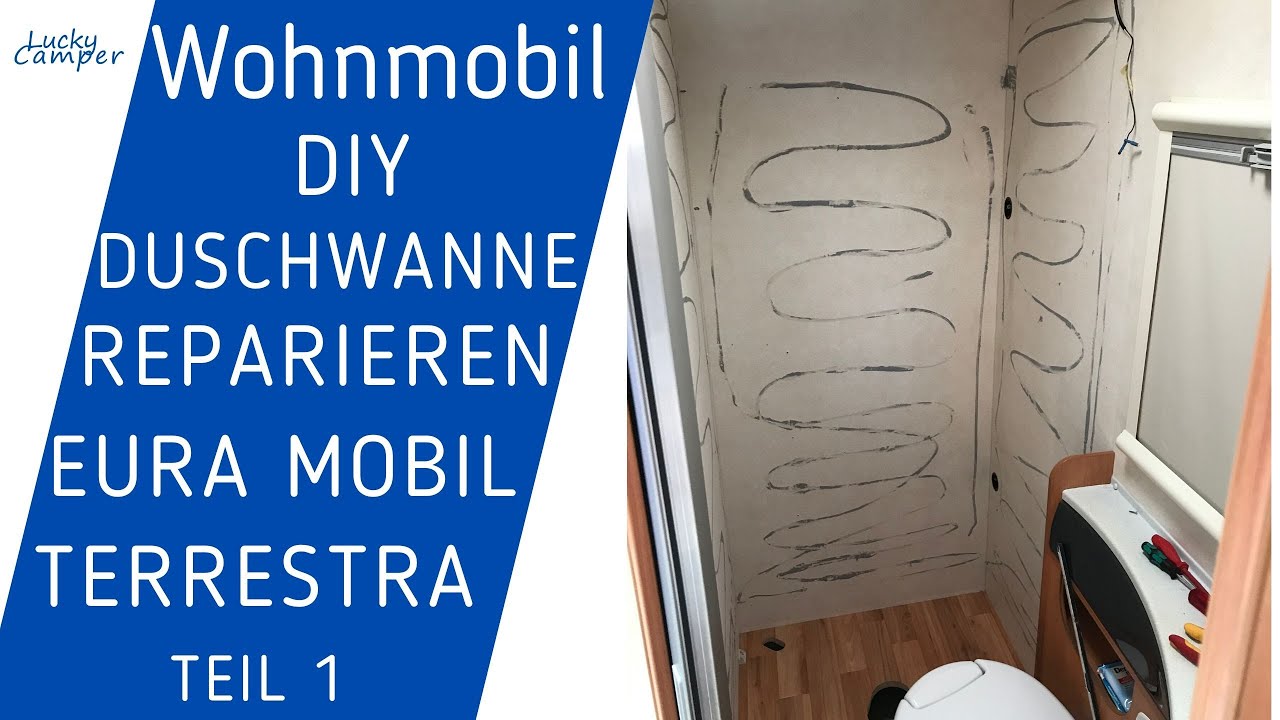 DIY | Wohnmobil | Duschwanne reparieren | Nasszelle sanieren | Teil 1 | Eura Mobil Terrestra