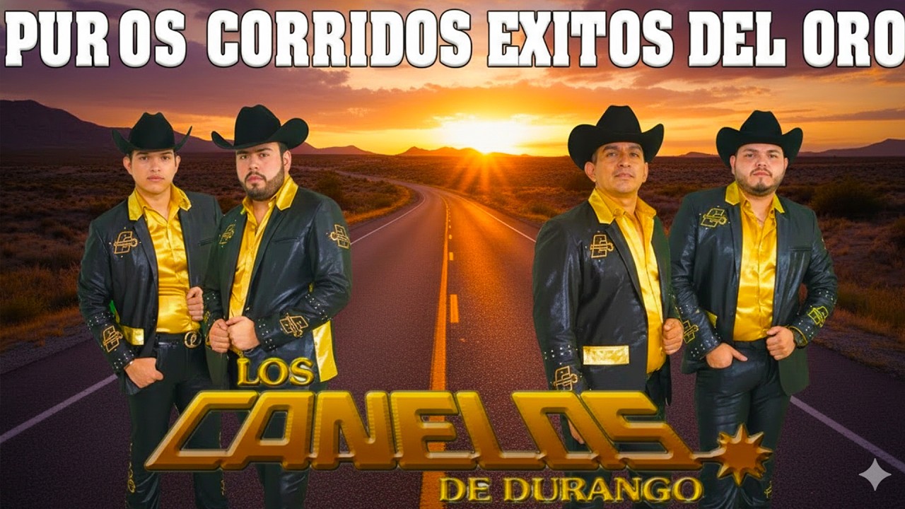 Los Canelos de Durango Mix - Las Mejores Canciones de Corridos Norteños