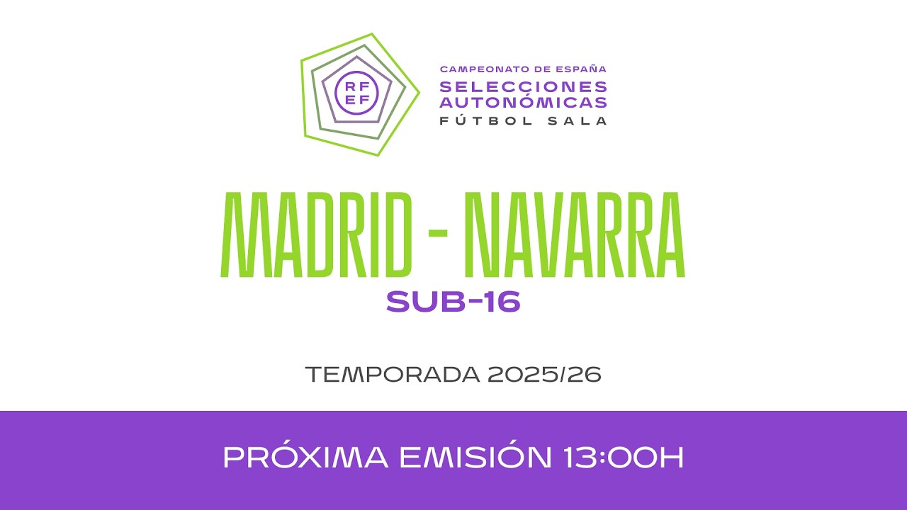 13 - Comunidad de Madrid - Navarra - Semifinal 2 - Final Four B I TEMPORADA 25/26 I 🔴Futsal RFEF