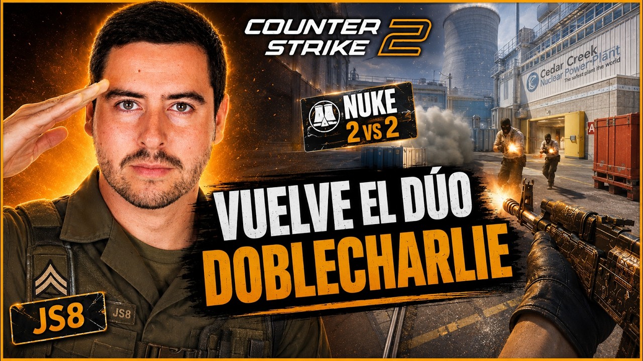 VUELVE EL DUO DOBLECHARLIE!! || COUNTER STRIKE 2 #542 ||